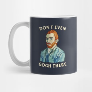 Don't Even Gogh There Mug